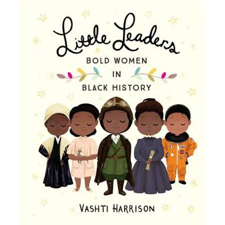 Little Leaders: Bold Women in Black History - eBook | Walmart (US)