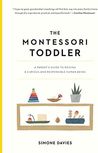 The Montessori Toddler: A Parent's Guide to Raising a Curious and Responsible Human Being    Pape... | Amazon (US)