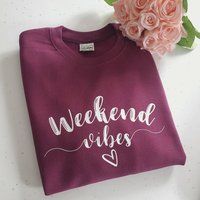 Weekend Vibes Sweater - Women's Sweater Gift For Mum Sweatshirt Day Off Friday Jumper | Etsy (UK)