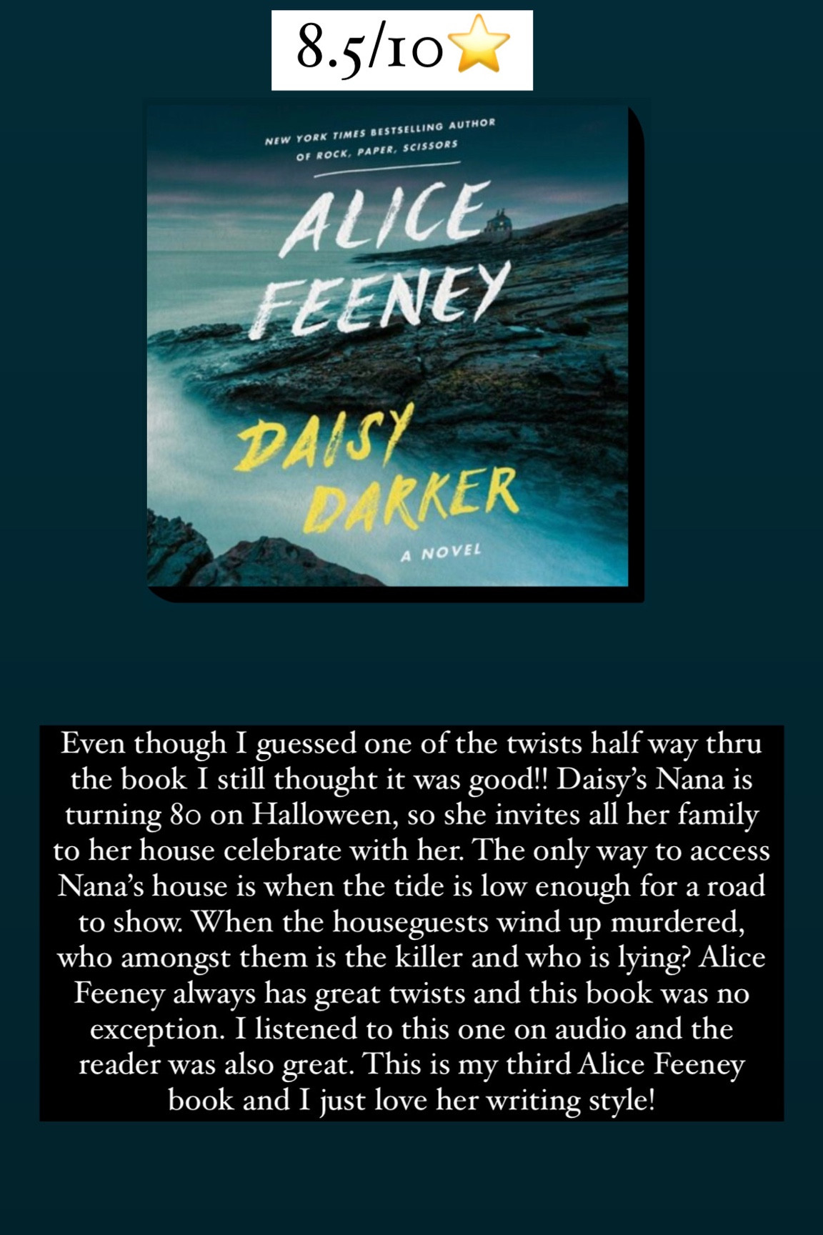 33. Daisy Darker by Alice Feeney :: 8.5/10⭐️. Even though I guessed one of the twists half way thru the book I still thought it was good!! Daisy’s Nana is turning 80 on Halloween, so she invites all her family to her house celebrate with her. The only way to access Nana’s house is when the tide is low enough for a road to show. When the houseguests wind up murdered, who amongst them is the killer and who is lying? Alice Feeney always has great twists and this book was no exception. I listened to this one on audio and the reader was also great. This is my third Alice Feeney book and I just love her writing style!

book / thrillers / romance / travel book / good reads / booktok books / book recommendations / on my bookshelf / kindle books / audio books / kindle girlie / kindle unlimited / amazon books / amazon reads / amazon readers / reading / reading must haves / trending books / kindle accessories / books accessories / books

#LTKtravel #LTKhome