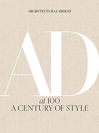 Architectural Digest at 100: A Century of Style     Hardcover – October 8, 2019 | Amazon (US)