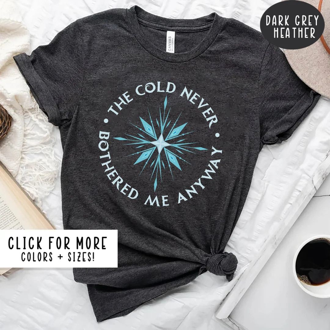 The Cold Never Bothered Me Anyway, Disney Frozen Shirt, Disney Inspired Tee, Elsa Princess, Magic... | Etsy (US)