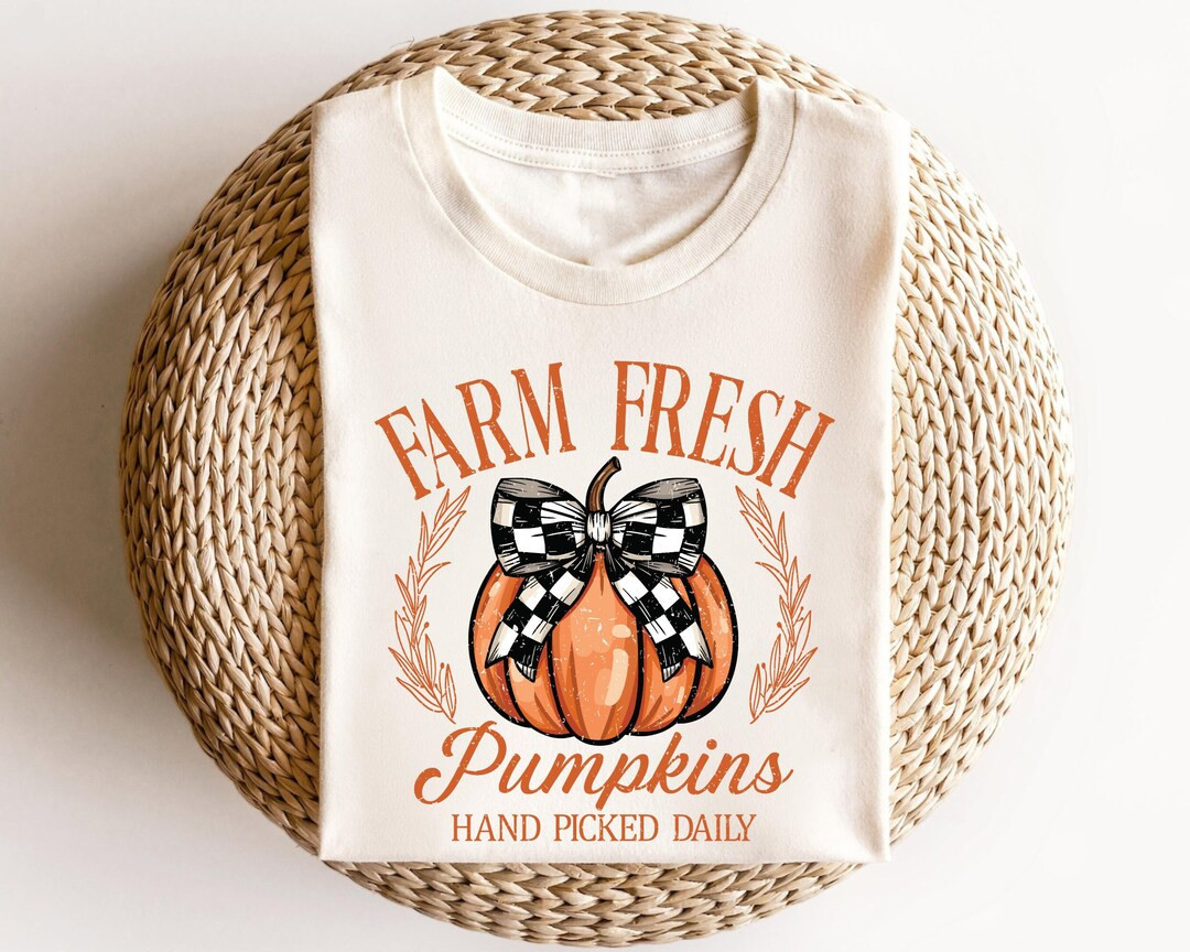 Farm Fresh Pumpkins Shirts, Farm Fresh Pumpkins, Thanksgiving T-shirts, Fall T Shirts, Pumpkin Se... | Etsy (US)