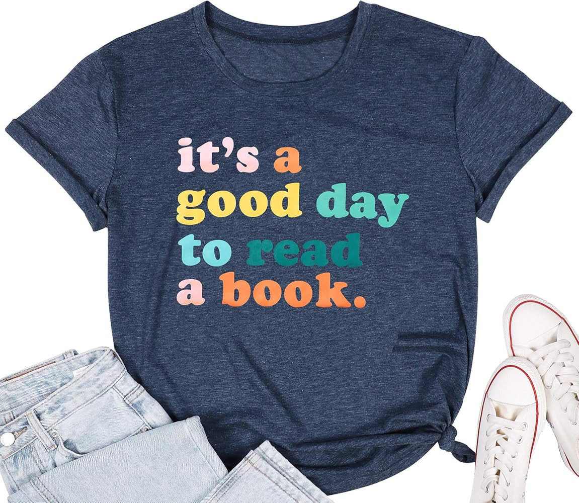 It’s a Good Day to Read a Book T-Shirt Women Book Lovers Tops Bookworm Shirt Funny Graphic Prin... | Amazon (US)