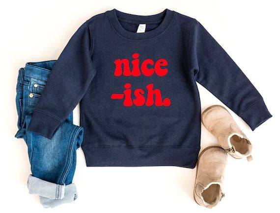 Nice-ish - Toddler christmas pullover sweater sweatshirt - Kid Christmas sweater - Toddler sweats... | Etsy (US)
