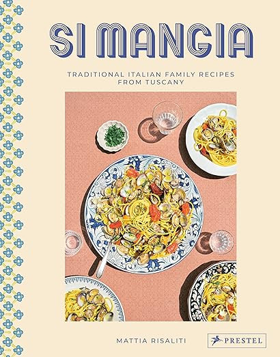 Si Mangia: Traditional Italian Family Recipes from Tuscany | Amazon (US)