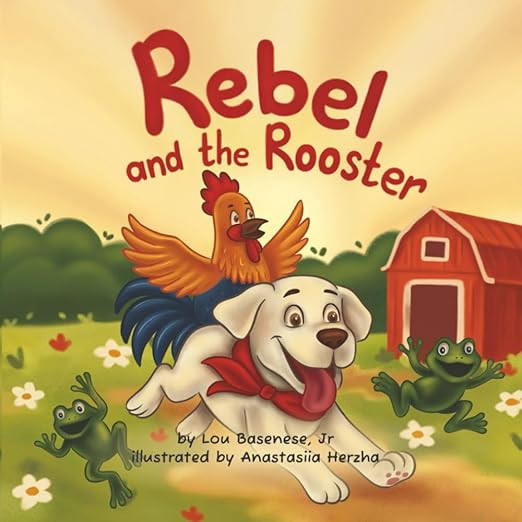 Rebel and The Rooster: A First Friendship Story for Toddlers and Preschoolers (The Adventures of ... | Amazon (US)