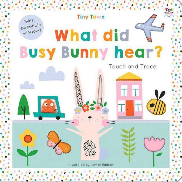 Tiny Town What Did Busy Bunny Hear? - (Tiny Town Touch and Trace) by Oakley Graham (Board Book) | Target