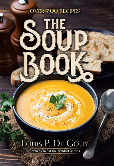 The Soup Book : Over 700 Recipes (Hardcover) - Walmart.com | Walmart (US)