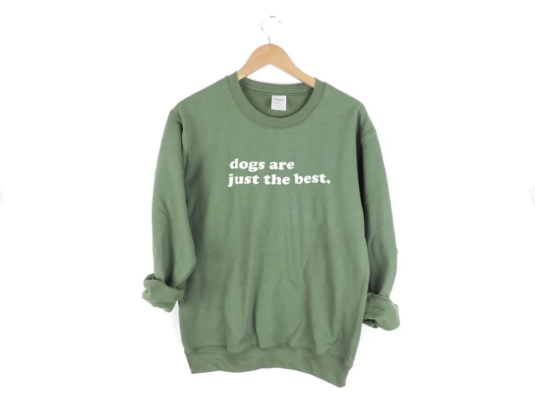 New Dogs Are Just the Best Crewneck Sweatshirt // Size S-3XL // You Pick Color - Etsy | Etsy (US)