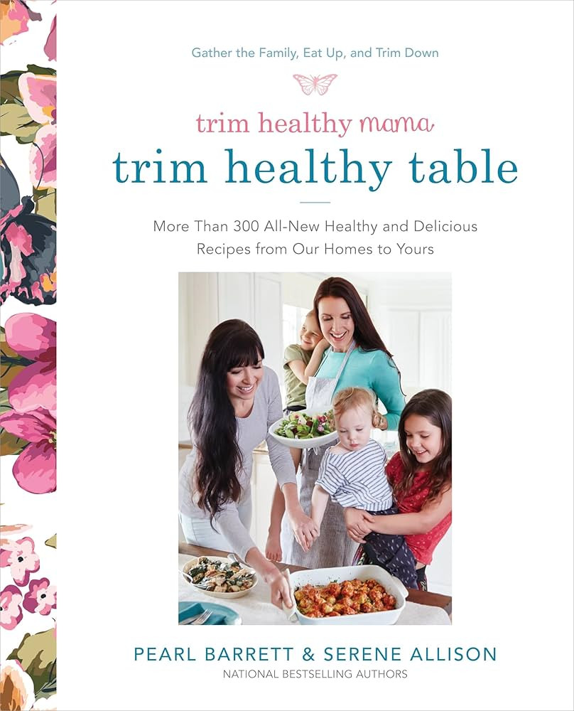 Trim Healthy Mama's Trim Healthy Table: More Than 300 All-New Healthy and Delicious Recipes from ... | Amazon (US)