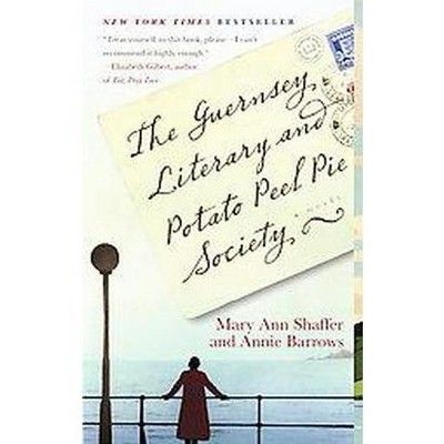 The Guernsey Literary and Potato Peel Pie So by Mary Ann Shaffer | Target