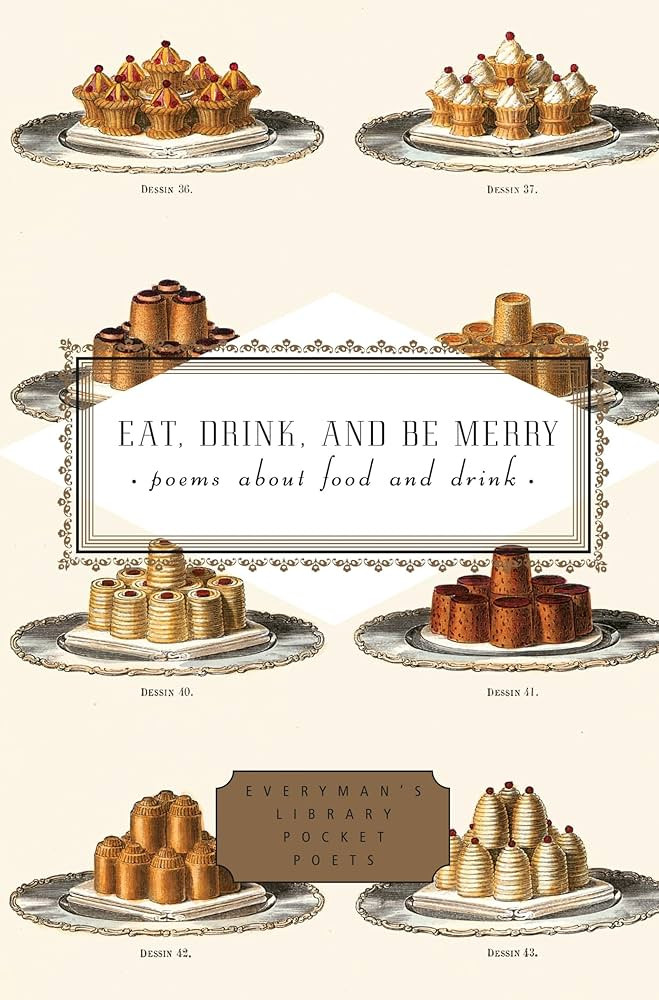 Eat, Drink, and Be Merry: Poems About Food and Drink (Everyman's Library Pocket Poets Series) | Amazon (US)