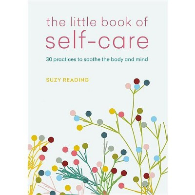 The Little Book of Self-Care - by  Suzy Reading (Paperback) | Target