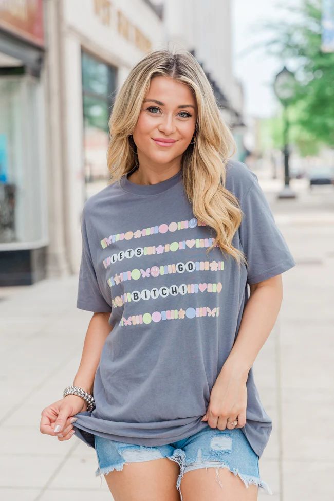Lets Go Bitch Grey Oversized Graphic Tee | Pink Lily