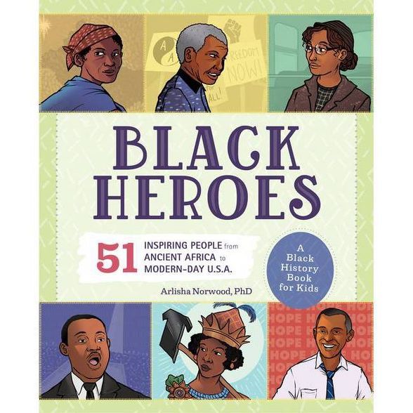 Black Heroes: A Black History Book for Kids - (People and Events in History) by Arlisha Norwood | Target