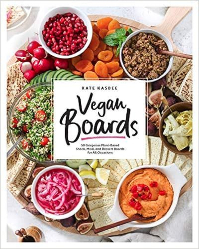 Vegan Boards: 50 Gorgeous Plant-Based Snack, Meal, and Dessert Boards for All Occasions | Amazon (US)