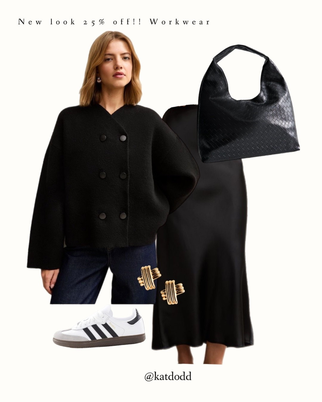 Workwear outfit 🤍 new look discount 25% off and free delivery use code

GEP-H9EW-9ECX-1986

Black satin skirt black button top jacket shoulder hobo woven bag adidas samba gold cross jewellery earrings work outfit inspo office wear 

#LTKstyletip #LTKuk #LTKsale