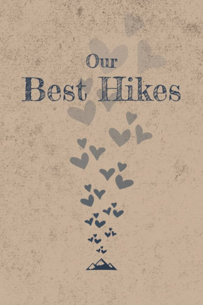 Our Best Hikes: Couples Hiking Logbook Journal with Prompts to write in and Trail Logbook as a co... | Amazon (US)