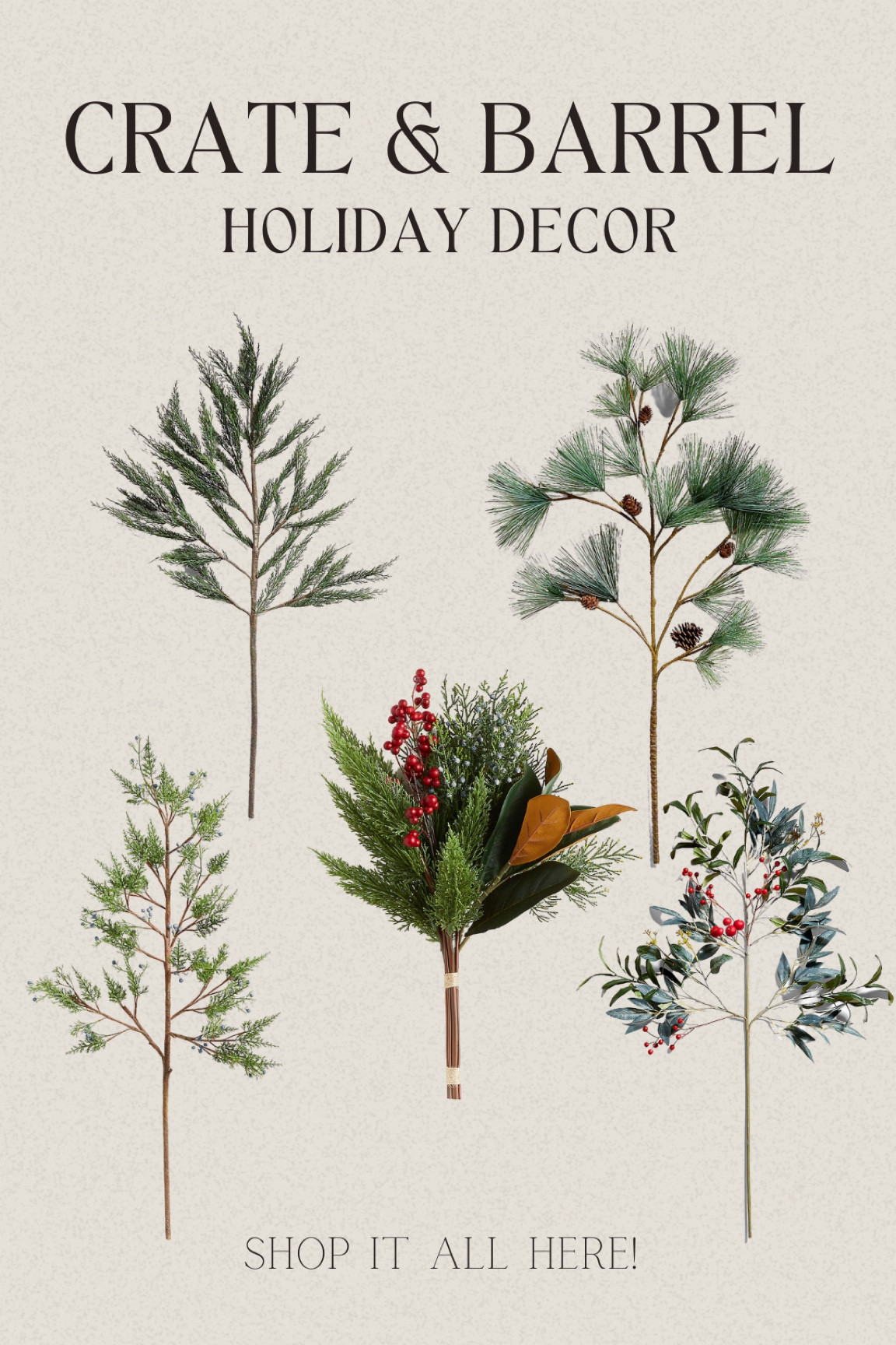 Crate and barrel holiday florals and stems!

Greenery
Wreaths
Faux florals
Pottery barn
Neutral home
Home decor finds
Amazon
Crate and barrel
Target
Cozy home
Christmas decor
Holiday decor
Decor favourites
Minimalist home
Area
Rugs
Loloi rugs
Vase decor
Neutral vases
Wall Art
Christmas trees
Holiday favourites 
Bedroom decor
Kitchen decor
Living room decor
Office decor 
Dining room decor 

#livingroomdecor #livingroommakeover #livingroomideas #livingroominspo #livingroomtips #livingroomtiktok #livingroomdecorinspiration #livingroomdecorationideas #livingroomdesign

#LTKSeasonal #LTKHoliday #LTKhome