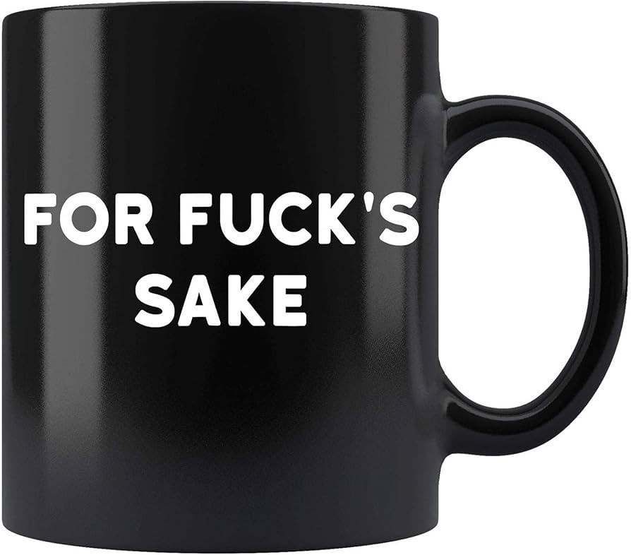 For Fucks Sake Funny Swear Curse Cuss Word Profanity Ceramic Coffee Mug NJ57OP | Amazon (US)