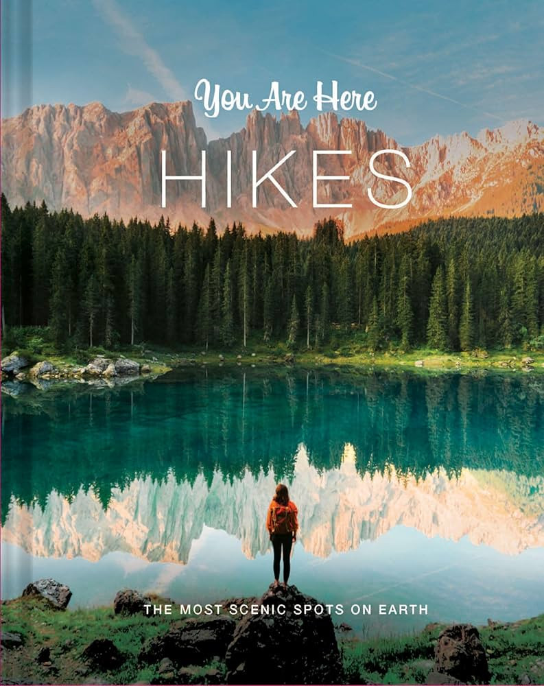 You Are Here: Hikes: The Most Scenic Spots on Earth | Amazon (US)