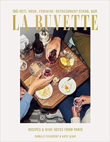 La Buvette: Recipes and Wine Notes from Paris | Amazon (US)