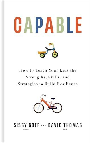 Capable: How to Teach Your Kids the Strengths, Skills, and Strategies to Build Resilience (A Pare... | Amazon (US)