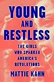 Young and Restless: The Girls Who Sparked America's Revolutions | Amazon (US)