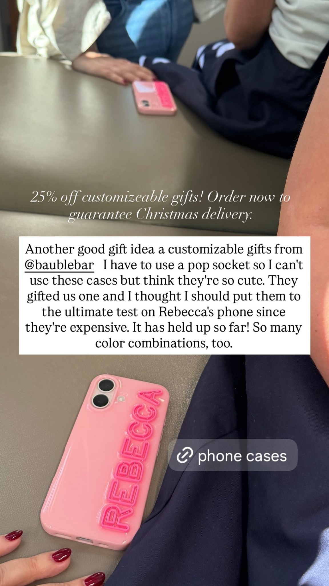 Another good gift idea a customizable gifts from @baublebar  I have to use a pop socket so I can't use these cases but think they're so cute. They gifted us one and I thought I should put them to the ultimate test on Rebecca's phone since they're expensive. It has held up so far! So many color combinations, too.  25% off customizeable gifts! Order now to guarantee Christmas delivery.

#LTKKids #LTKGiftGuide #LTKSaleAlert