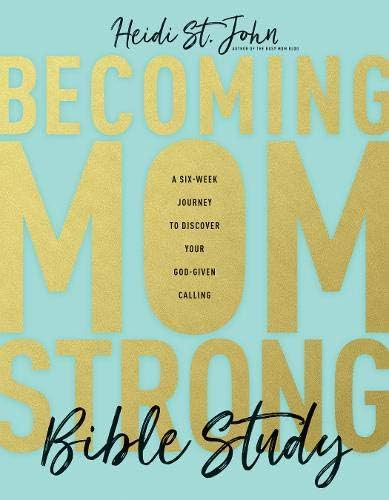 Becoming MomStrong Bible Study: A Six-Week Journey to Discover Your God-Given Calling | Amazon (US)