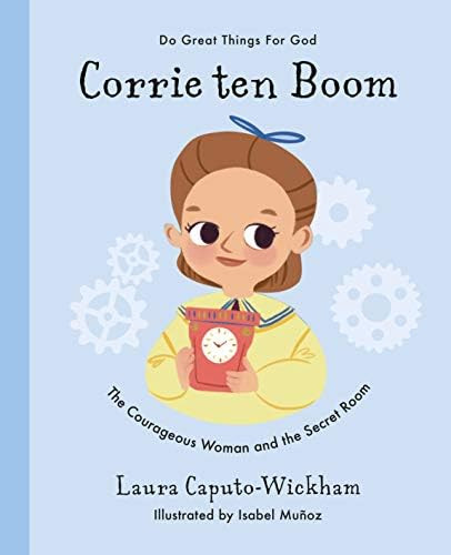 Corrie ten Boom: The Courageous Woman and The Secret Room (Do Great Things for God) | Amazon (US)