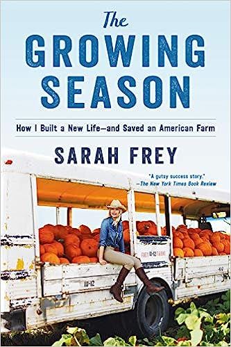 The Growing Season: How I Built a New Life--and Saved an American Farm | Amazon (US)