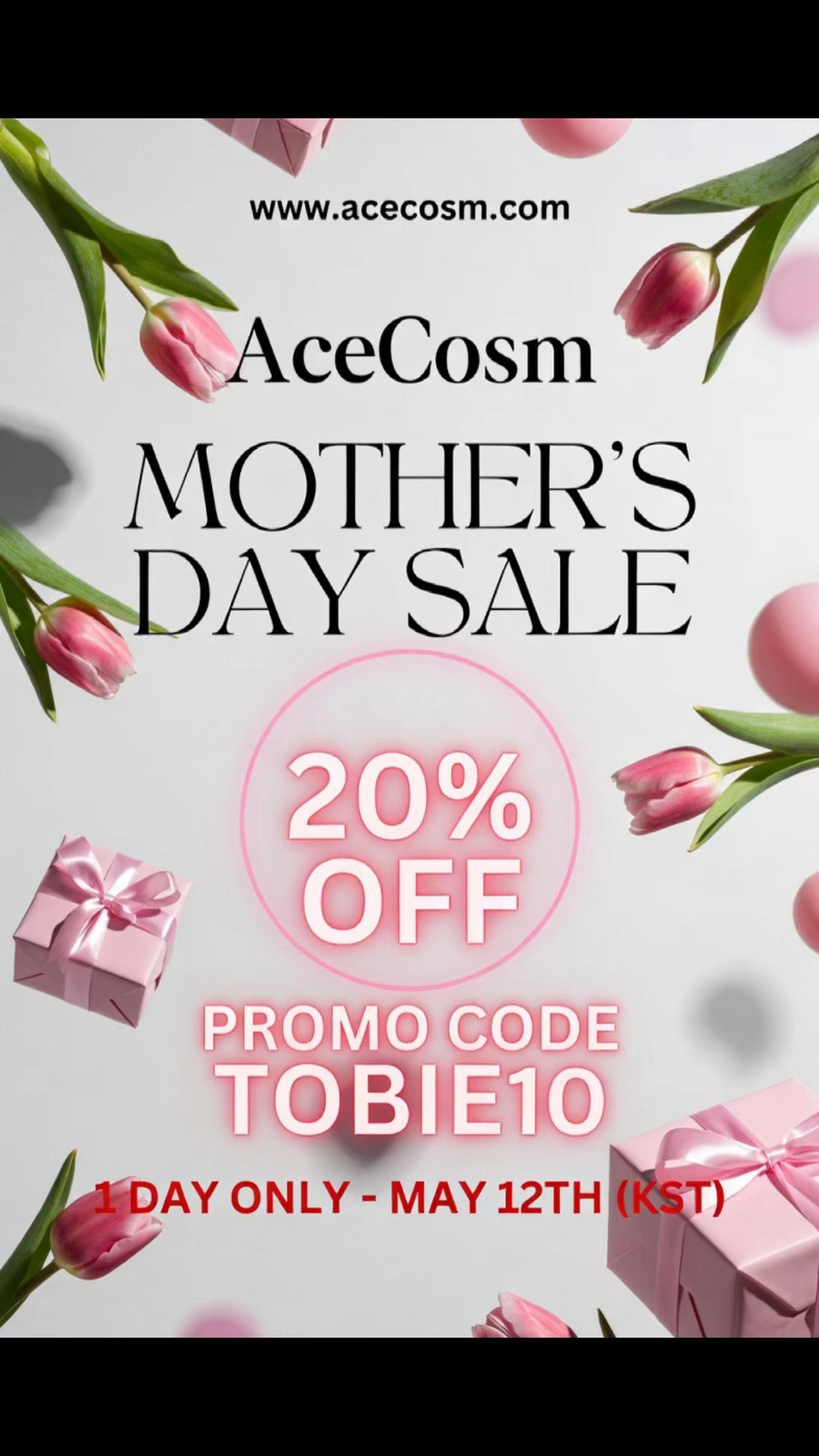 💐 Last Chance for Mother’s Day!
AceCosm 20% OFF SALE – 1 DAY ONLY! ✨
Treat mom (or yourself) with luxurious beauty must-haves!
Use code TOBIE10 for 20% OFF sitewide 💖
⏰ May 12th (KST) only!
Shop now → www.acecosm.com

#MothersDaySale #AceCosm #MothersDayGift #20PercentOff #BeautyDeals #KBeauty #GiftForMom

#LTKmomlife #LTKMothersDay #LTKSaleAlert