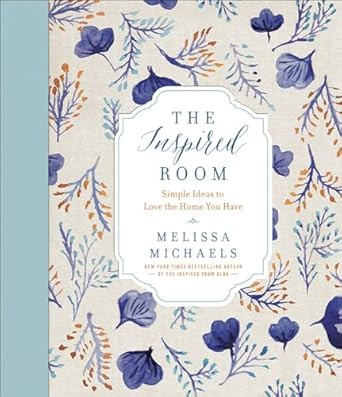 The Inspired Room: Simple Ideas to Love the Home You Have     Hardcover – Illustrated, November... | Amazon (US)