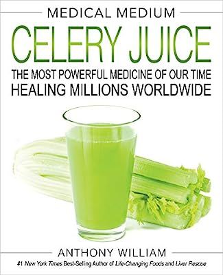 Medical Medium Celery Juice: The Most Powerful Medicine of Our Time Healing Millions Worldwide | Amazon (US)