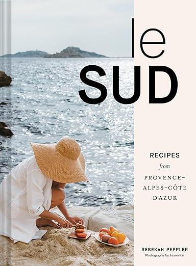 Le Sud: Recipes from Provence-Alpes-Côte d'Azur | Amazon (US)