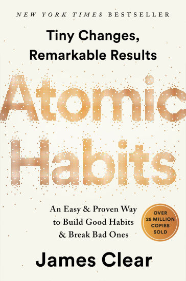Atomic Habits: An Easy & Proven Way to Build Good Habits & Break Bad Ones | Barnes & Noble
