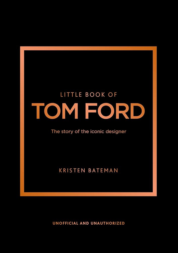 Little Book of Tom Ford: The story of the iconic brand (Little Books of Fashion) | Amazon (US)