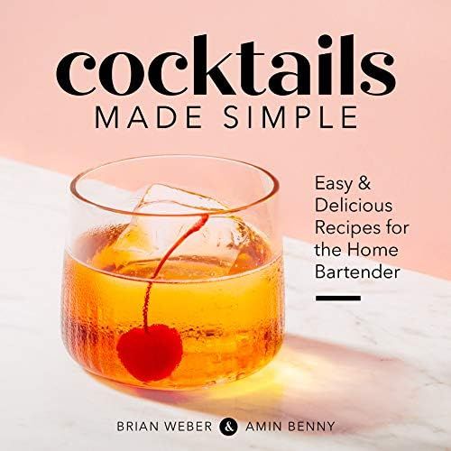 Cocktails Made Simple: Easy & Delicious Recipes for the Home Bartender | Amazon (US)