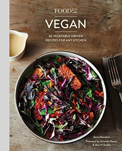 Food52 Vegan: 60 Vegetable-Driven Recipes for Any Kitchen [A Cookbook] (Food52 Works) | Amazon (US)