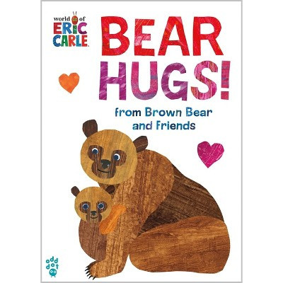 Bear Hugs! from Brown Bear and Friends (World of Eric Carle) - by  Eric Carle & Odd Dot (Board Book) | Target