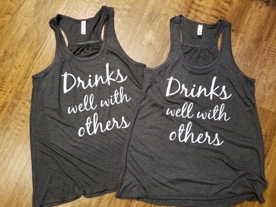 Drinks Well With Others Tank Top//Flowy Drinking Tank//Womens Drinking Shirt//Drinking Games Tank To | Etsy (US)