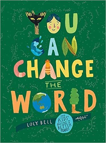 You Can Change the World: The Kids' Guide to a Better Planet



Hardcover – October 6, 2020 | Amazon (US)