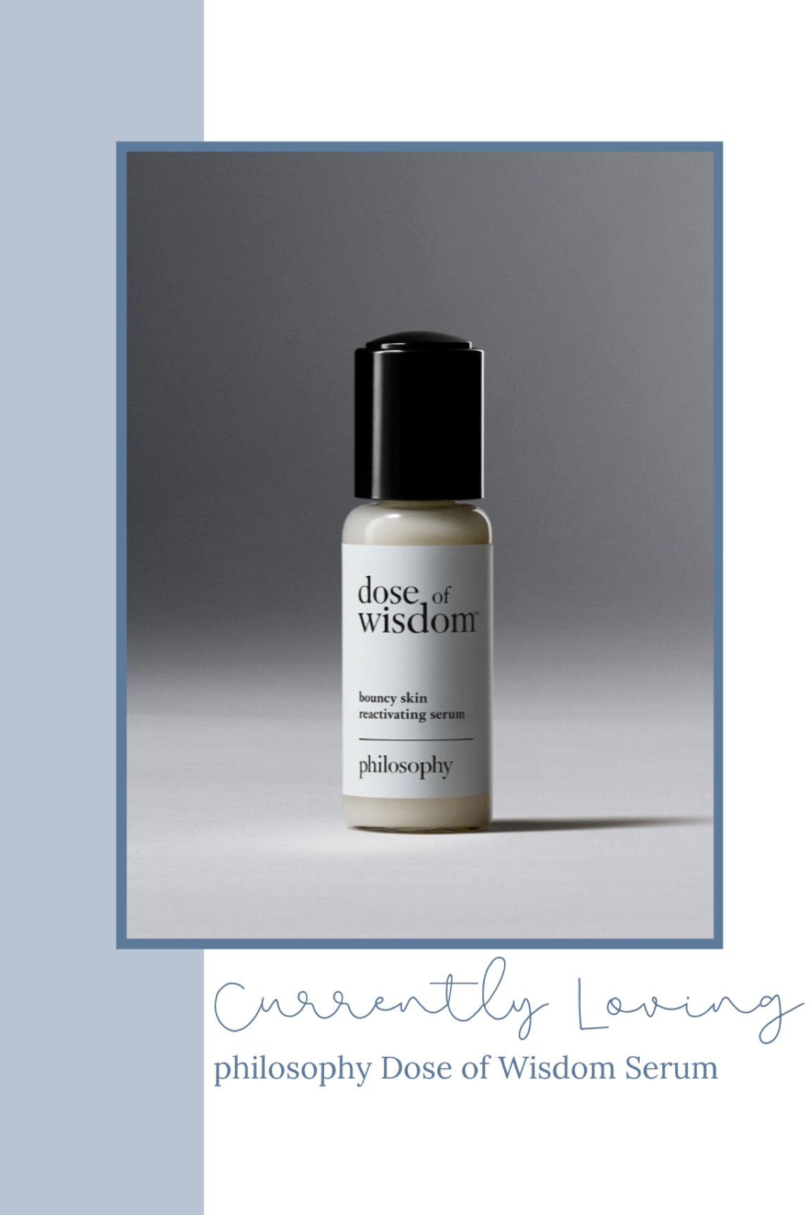 currently loving: philosophy dose of wisdom bouncy skin reactivating serum

skincare, anti-aging, philosophy, beauty, skin, serum, moisturizer, facial 

#LTKbeauty #LTKfindsunder100