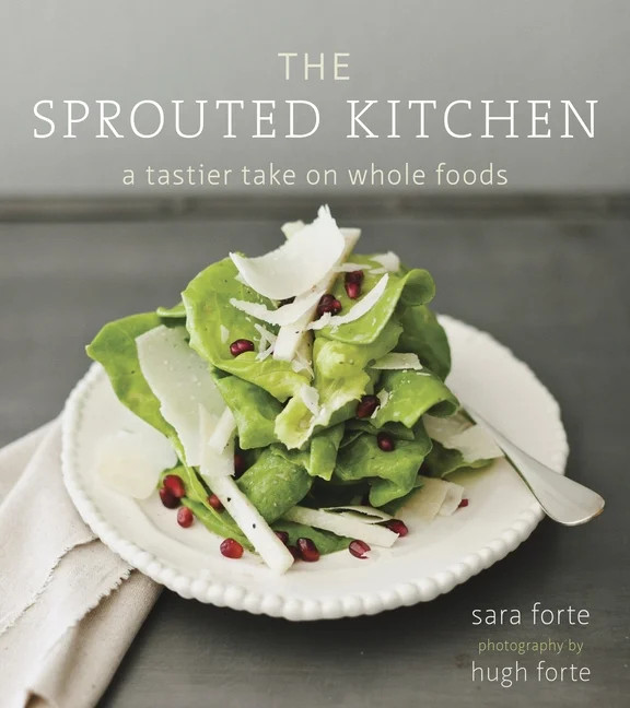 The Sprouted Kitchen: A Tastier Take on Whole Foods [A Cookbook] | Walmart (US)