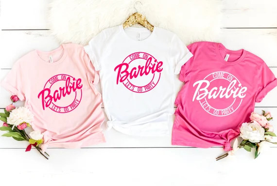 Come On Barbie Lets Go Party Shirt, Barbie Birthday, Bachelorette, Girls Night Out, Little Girl S... | Etsy (US)