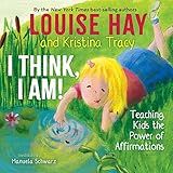 I Think, I Am!: Teaching Kids the Power of Affirmations | Amazon (US)