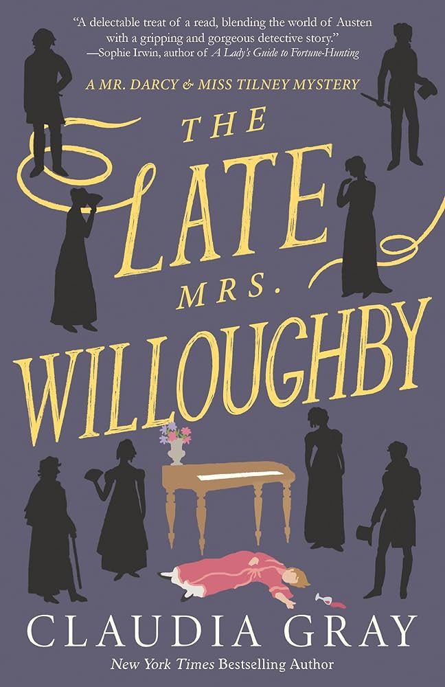 The Late Mrs. Willoughby: A Novel (MR. DARCY & MISS TILNEY MYSTERY) | Amazon (US)