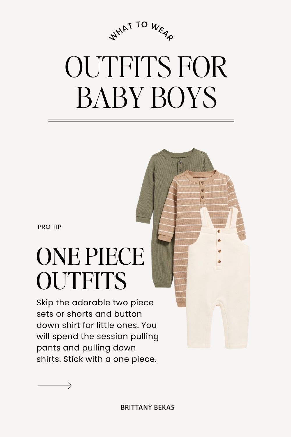 Skip the pants and button down shirt for your baby or little own and opt for a one piece set for them instead. You will spend the whole session adjusting their outfit vs being present. Linking some of my fav looks for fall family pictures for little boys and babies below. 

@Carters US